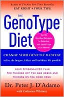 download GenoType Diet : Change Your Genetic Destiny to live the longest, fullest and healthiest life possible book