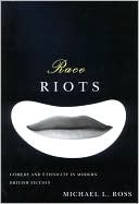 Race Riots: Comedy and Ethnicity in Modern British Fiction