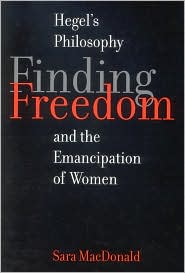 Finding Freedom: Hegelian Philosophy and the Emancipation of Women