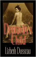 Depravity's Child
