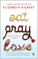 Eat, Pray, Love: One Woman's Search for Everything Across Italy, India and Indonesia