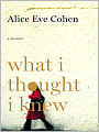 What I Thought I Knew: A Memoir
