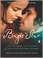 Bright Star: Love Letters and Poems of John Keats to Fanny Brawne