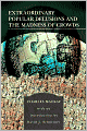 Extraordinary Popular Delusions and the Madness of Crowds (Barnes & Noble Library of Essential Reading)