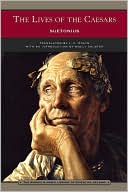 The Lives of the Caesars: Suetonius (Barnes & Noble Library of Essential Reading)