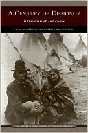 A Century of Dishonor (Barnes & Noble Library of Essential Reading)