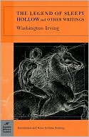 The Legend of Sleepy Hollow and Other Writings (Barnes & Noble Classics Series)