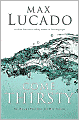 Come Thirsty: No Heart Too Dry for His Touch