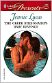 Greek Billionaire's Baby Revenge [Harlequin Presents Series #2690]