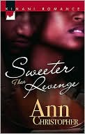 Sweeter than Revenge (Kimani Romance Series #76)
