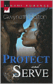 Protect and Serve (Kimani Romance Series #100)