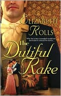 The Dutiful Rake (Harlequin Historical #712)