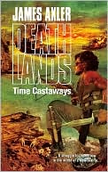 Time Castaways (Deathlands Series #89)