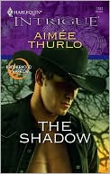 The Shadow (Harlequin Intrigue #1181)