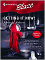 Getting It Now! (Harlequin Blaze #223)