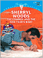 The Cowboy and the New Year's Baby (And Baby Makes Three - The Delacourts of Texas)