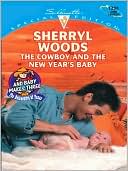 download The Cowboy and the New Year's Baby (And Baby Makes Three - The Delacourts of Texas) book