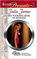 His Wedding Ring of Revenge (Harlequin Presents #2476)