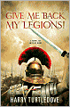 Give Me Back My Legions!