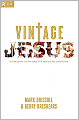 Vintage Jesus: Timeless Answers to Timely Questions