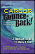 Career Bounce-Back!: Surfing the Emotional Wave: The Professionals in Transition: Guide to Recovery and Reemployment