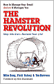 The Hamster Revolution: How to Manage Your Email Before It Manages You