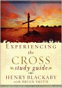 Experiencing the Cross Study Guide: Youe Greatest Opportunity for Victory Over Sin
