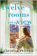 Twelve Rooms with a View: A Novel