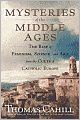 Mysteries of the Middle Ages: The Rise of Feminism, Science, and Art from the Cults of Catholic Europe