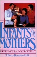Infants and Mothers: Differences in Development