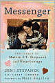 Messenger: The Legacy of Mattie J. T. Stepanek and Heartsongs
