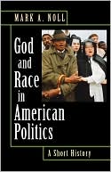 God and Race in American Politics: A Short History