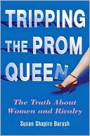 download Tripping the Prom Queen : The Truth About Women and Rivalry book