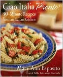 Ciao Italia Pronto! by Mary Ann Esposito: NOOK Book Cover
