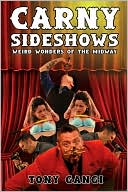 Carny Sideshows: Weird Wonders of the Midway