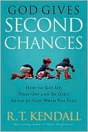 God Gives Second Chances: How to Get up, Dust off and be Used Again by God When You Fall