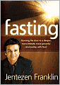 Fasting: Opening the Door to a Deeper, More Intimate, More Powerful Relationship with God