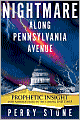 Nightmare along Pennsylvania Avenue: Prophetic Insight into America's Role in the Coming End Times