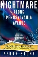 Nightmare along Pennsylvania Avenue: Prophetic Insight into America's Role in the Coming End Times