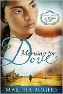 Morning for Dove: Winds across the Prairie, Book Two