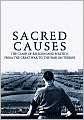 Sacred Causes: The Clash of Religion and Politics, from the Great War to the War on Terror