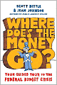 Where Does the Money Go?: Your Guided Tour to the Federal Budget Crisis