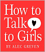 How to Talk to Girls