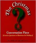 Christmas Conversation Piece: Creative Questions to Illuminate the Holidays