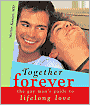 Together Forever: The Smart Gay Man's Guide to Lifelong Love