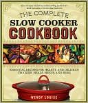 Complete Slow Cooker Cookbook: Essential Recipes for Hearty and Delicious One-Pot Meals