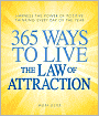 365 Ways to Live the Law of Attraction: Harness the power of positive thinking every day of the year