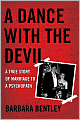 A Dance with the Devil: A True Story of Marriage to a Psychopath