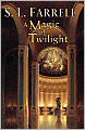 A Magic of Twilight (Nessantico Cycle Series #1)