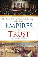 Empires of Trust: How Rome Built--and America Is Building--a New World